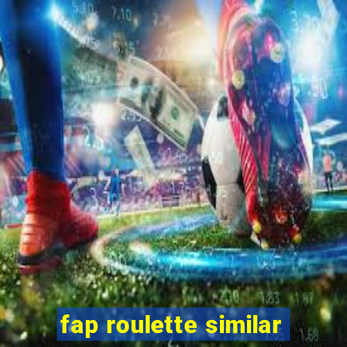 fap roulette similar